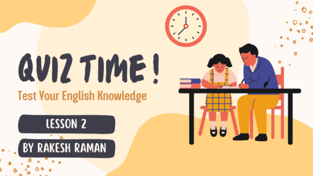 The following videos aim to teach students English language with the help of a quiz. Students can watch the videos and test their knowledge of English.